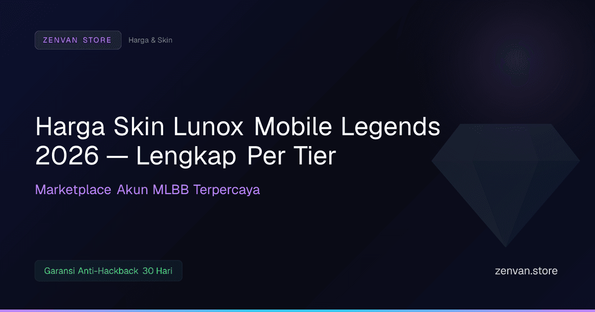 Harga Skin Lunox Mobile Legends 2026 — Lengkap Per Tier