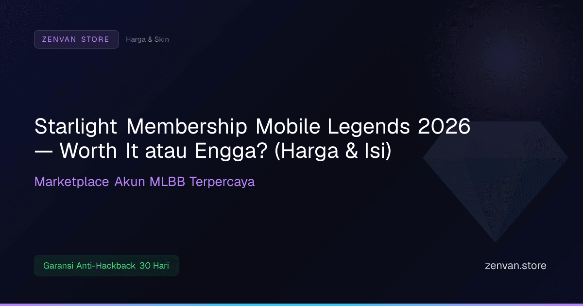 Starlight Membership Mobile Legends 2026 — Worth It atau Engga? (Harga & Isi)