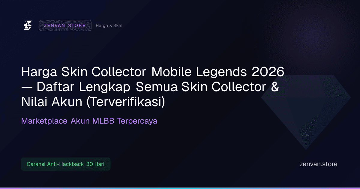 Harga Skin Collector Mobile Legends 2026 — Daftar Lengkap Semua Skin Collector & Nilai Akun (Terverifikasi)