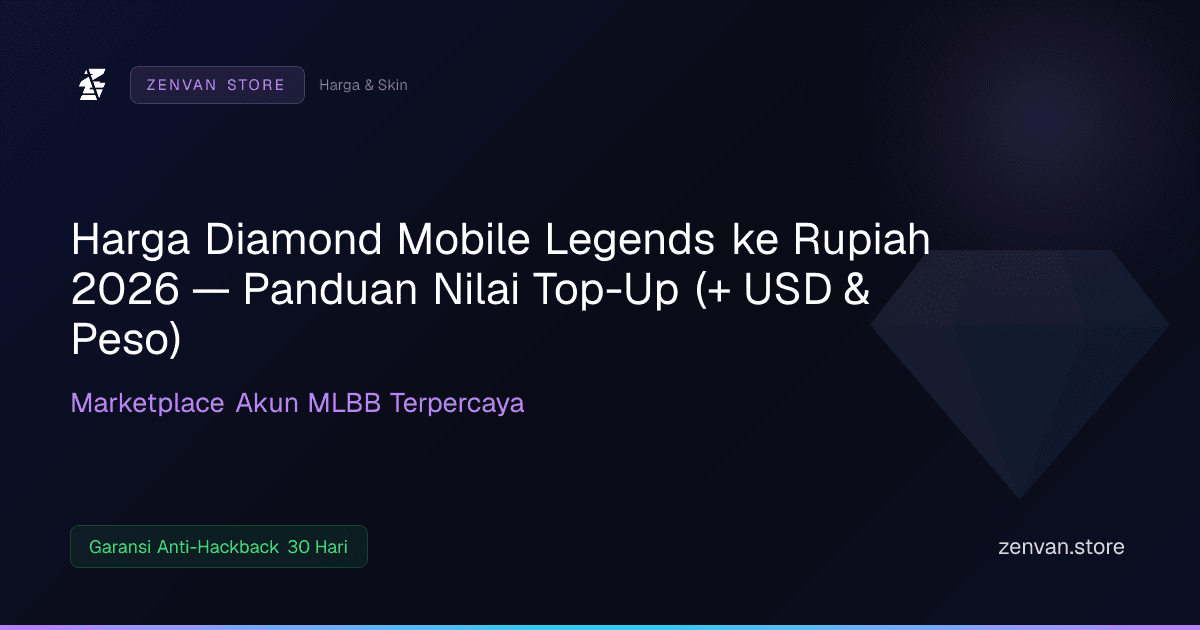 Harga Diamond Mobile Legends ke Rupiah 2026 — Panduan Nilai Top-Up (+ USD & Peso)